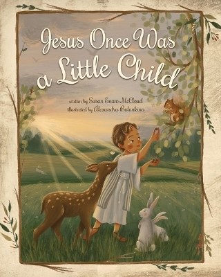 Jesus Once Was a Little Child - Susan Evans McCloud