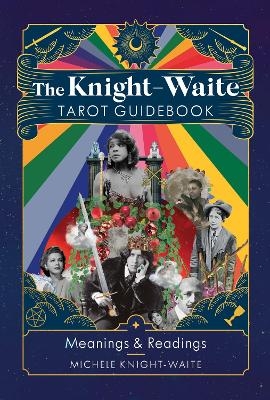 The Knight-Waite Tarot Guidebook - Michele Knight-Waite