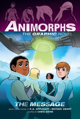 The Message (Animorphs Graphix #4) - Michael Grant, K Applegate