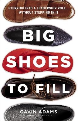 Big Shoes to Fill - Gavin Adams