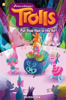 Trolls Graphic Novels #2: "Put Your Hair in the Air" - Dave Scheidt