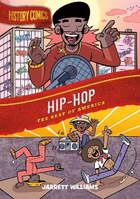 History Comics: Hip-Hop - Jarrett Williams