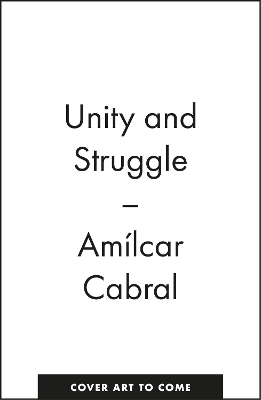 Unity and Struggle - Amílcar Cabral