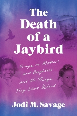 The Death of a Jaybird - Jodi M. Savage