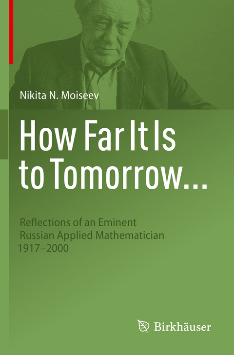 How Far It Is to Tomorrow... - Nikita N. Moiseev