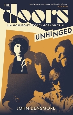 The Doors: Unhinged - John Densmore