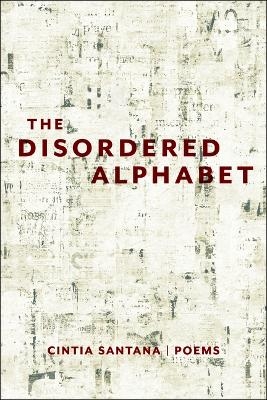 The Disordered Alphabet - Cintia Santana
