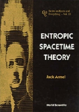 ENTROPIC SPACETIME THEORY          (V13) - Jack Armel