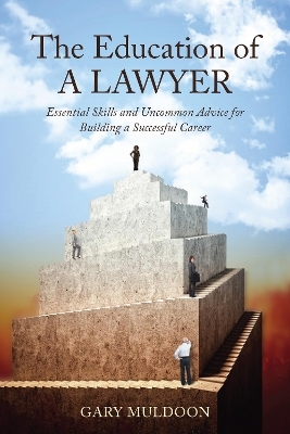 The Education of a Lawyer - Gary Muldoon