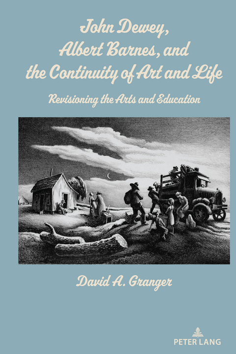 John Dewey, Albert Barnes, and the Continuity of Art and Life - David A. Granger