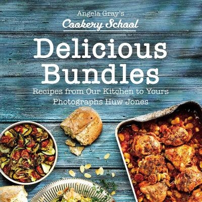 Angela Gray's Cookery School: Delicious Bundles - Angela Gray