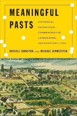 Meaningful Pasts - Russell Johnston, Michael Ripmeester