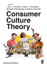 Consumer Culture Theory - Arnould, Eric; Thompson, Craig J; Crockett, David; Weinberger, Michelle F.