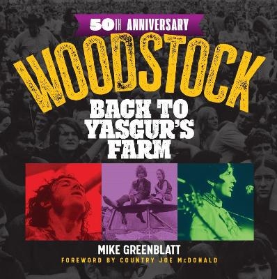 Woodstock 50th Anniversary - Mike Greenblatt
