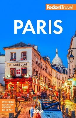 Fodor's Paris 2024 -  Fodor's Travel Guides