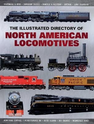 The Illustrated Directory of North American Locomotives - Pepperbox Press