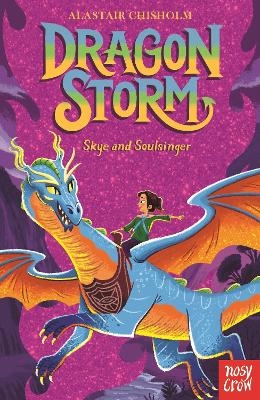 Dragon Storm: Skye and Soulsinger - Alastair Chisholm