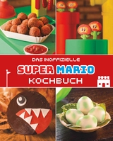 Das inoffizielle Super Mario Kochbuch - Tom Grimm, Dimitre Harder