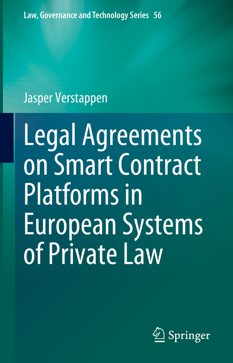 Legal Agreements on Smart Contract Platforms in European Systems of Private Law - Jasper Verstappen