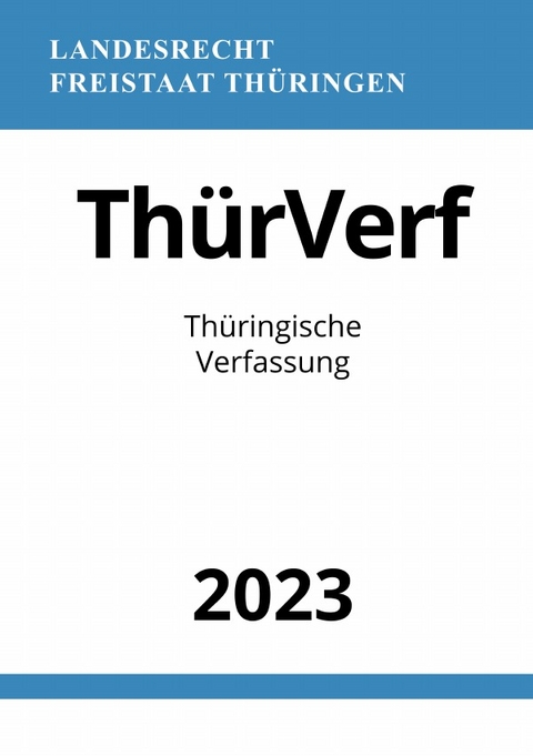 Thüringische Verfassung - ThürVerf 2023 - Ronny Studier