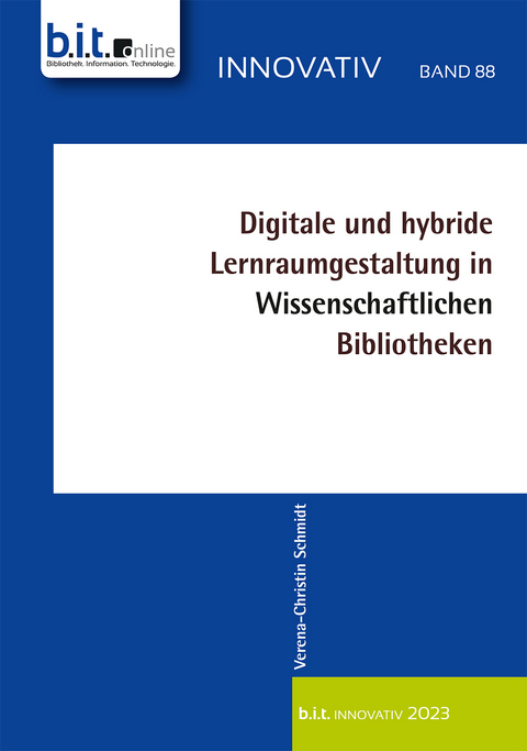 Digitale und hybride Lernraumgestaltung in Wissenschaftlichen Bibliotheken - Verena-Christin Schmidt