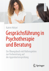 Gesprächsführung in Psychotherapie und Beratung - Katrin Hötzel