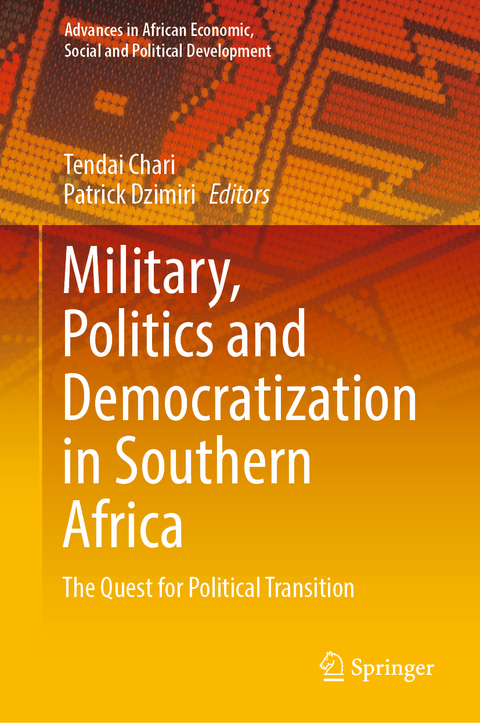 Military, Politics and Democratization in Southern Africa - 