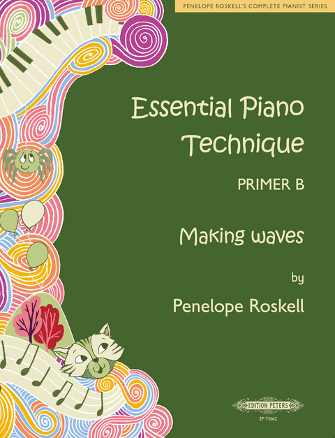 Essential Piano Technique Primer B: Making waves - Penelope Roskell