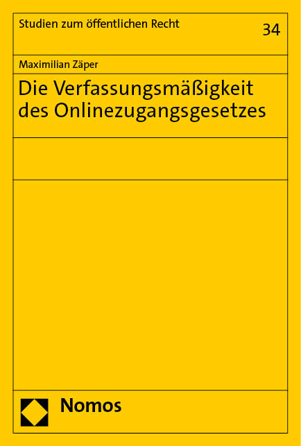 Die Verfassungsmäßigkeit des Onlinezugangsgesetzes - Maximilian Zäper