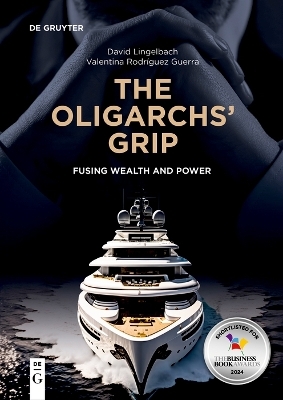 The Oligarchs’ Grip - David Lingelbach, Valentina Rodríguez Guerra