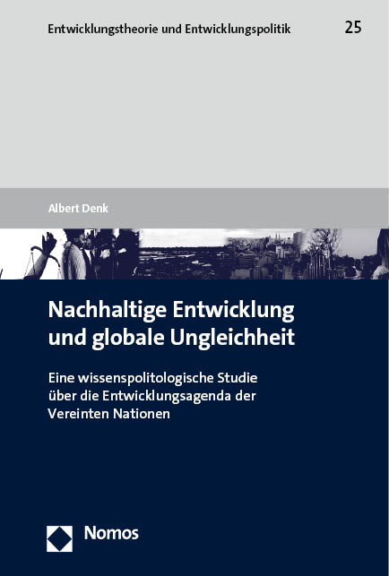 Nachhaltige Entwicklung und globale Ungleichheit - Albert Denk