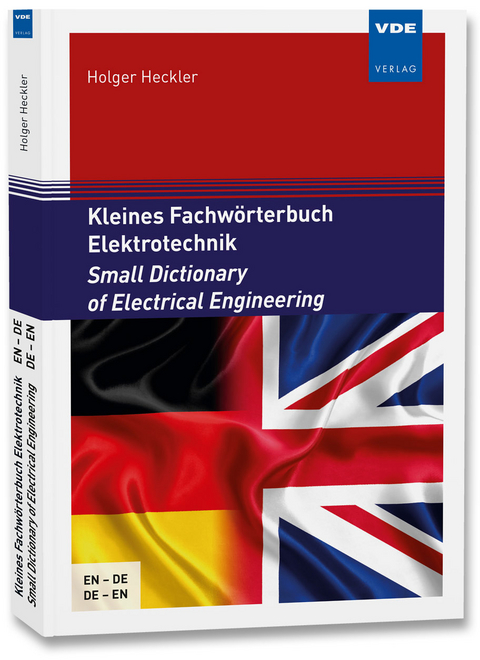 Kleines Fachwörterbuch Elektrotechnik Small Dictionary of Electrical Engineering - Holger Heckler