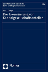 Die Tokenisierung von Kapitalgesellschaftsanteilen - Max J. Grieger