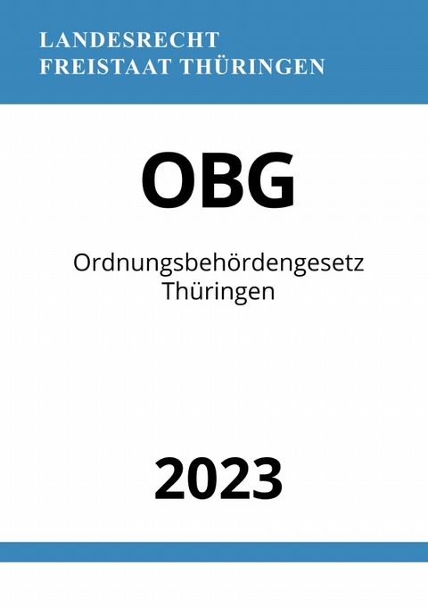 Ordnungsbehördengesetz Thüringen - OBG 2023 - Ronny Studier