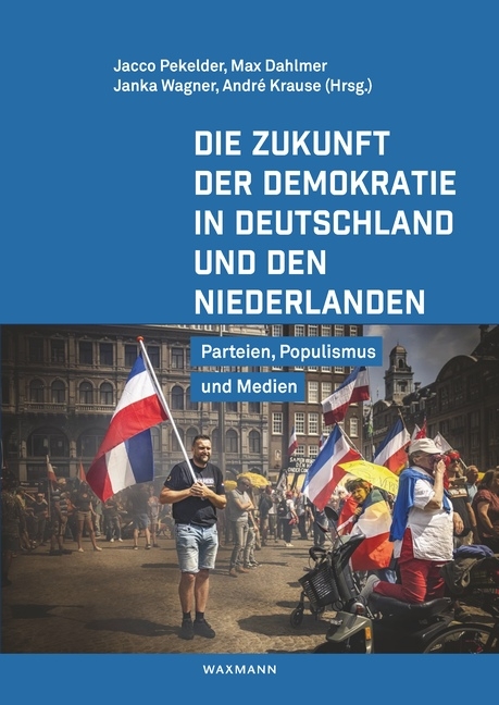Die Zukunft der Demokratie in Deutschland und den Niederlanden - 