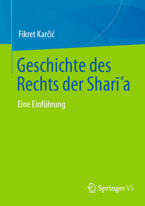 Geschichte des Rechts der Sharīʿa - Fikret Karčić