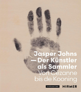 Jasper Johns - Der Künstler als Sammler - 