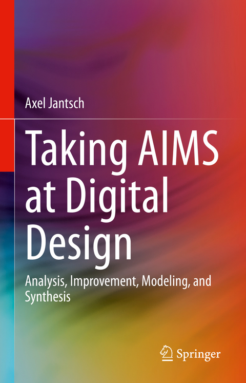 Taking AIMS at Digital Design - Axel Jantsch