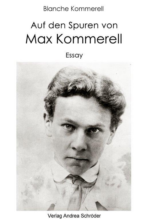 Auf den Spuren von Max Kommerell - Blanche Kommerell