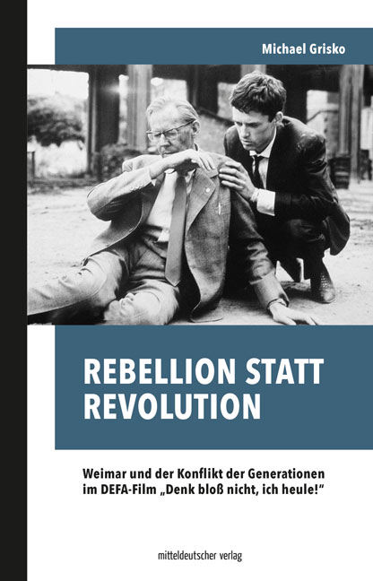Rebellion statt Revolution - Michael Grisko
