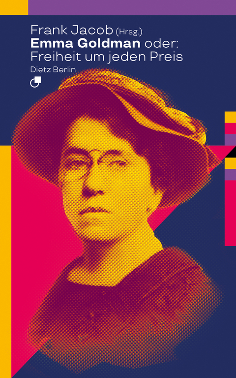 Emma Goldman oder: Freiheit um jeden Preis - 