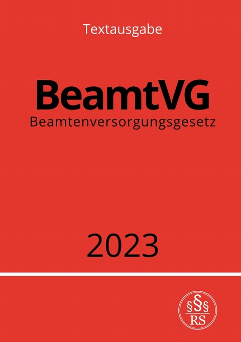 Beamtenversorgungsgesetz - BeamtVG 2023 - Ronny Studier