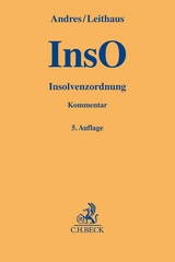 Insolvenzordnung (InsO) - Andres, Dirk; Leithaus, Rolf; Dahl, Michael