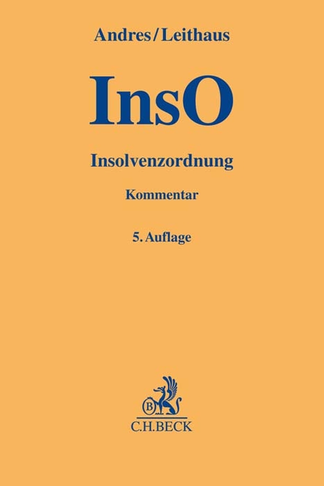 Insolvenzordnung (InsO) - Dirk Andres, Rolf Leithaus, Michael Dahl