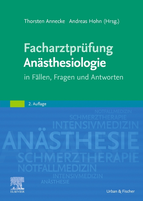 Facharztprüfung Anästhesiologie - Thorsten Annecke, Andreas Hohn