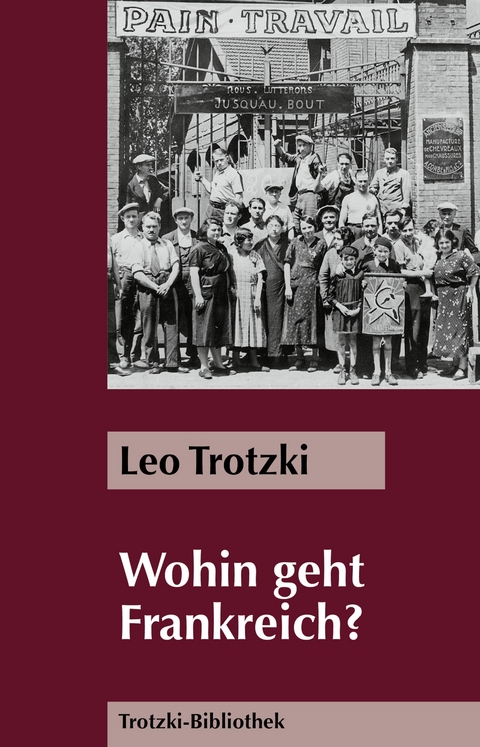 Wohin geht Frankreich? - Leo Trotzki