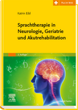 Sprachtherapie in Neurologie, Geriatrie und Akutrehabilitation - Eibl, Katrin; Simon, Carmen; Tilz, Christian