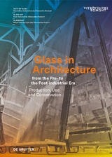 Glass in Architecture from the Pre- to the Post-industrial Era - 