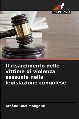 Il risarcimento delle vittime di violenza sessuale nella legislazione congolese - Arsène Baci Mongane