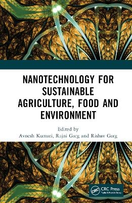 Nanotechnology for Sustainable Agriculture, Food and Environment - 